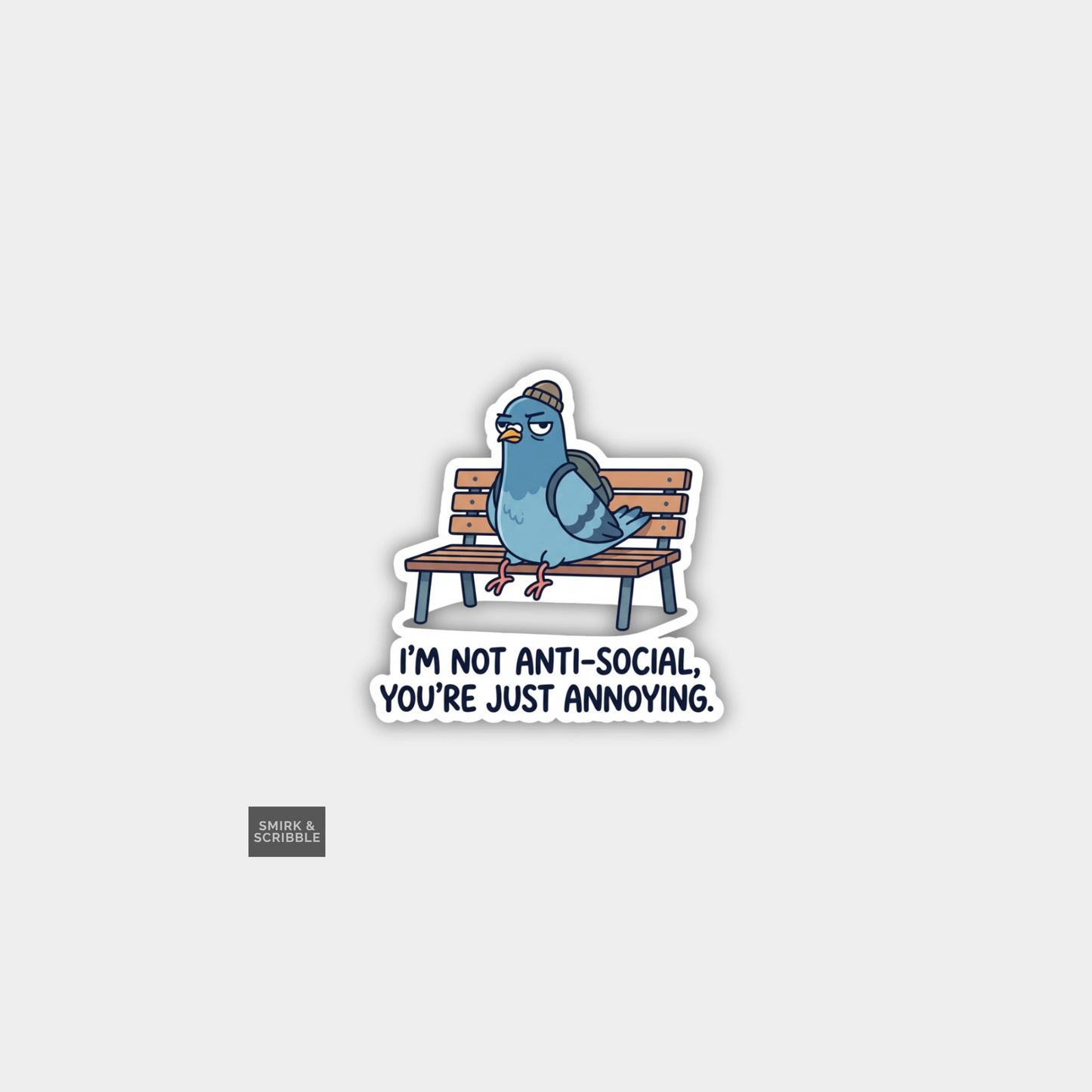 Funny Snarky Joke Vinyl Sticker - Annoying Pigeon
