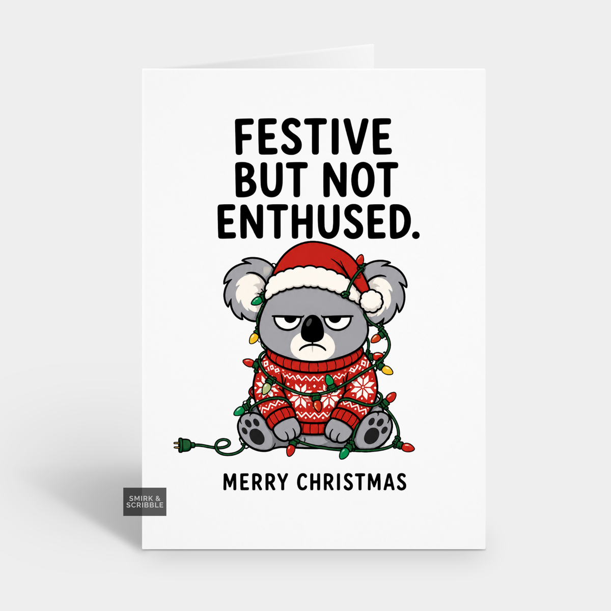 Funny Christmas Card - Festive Grumpy Koala