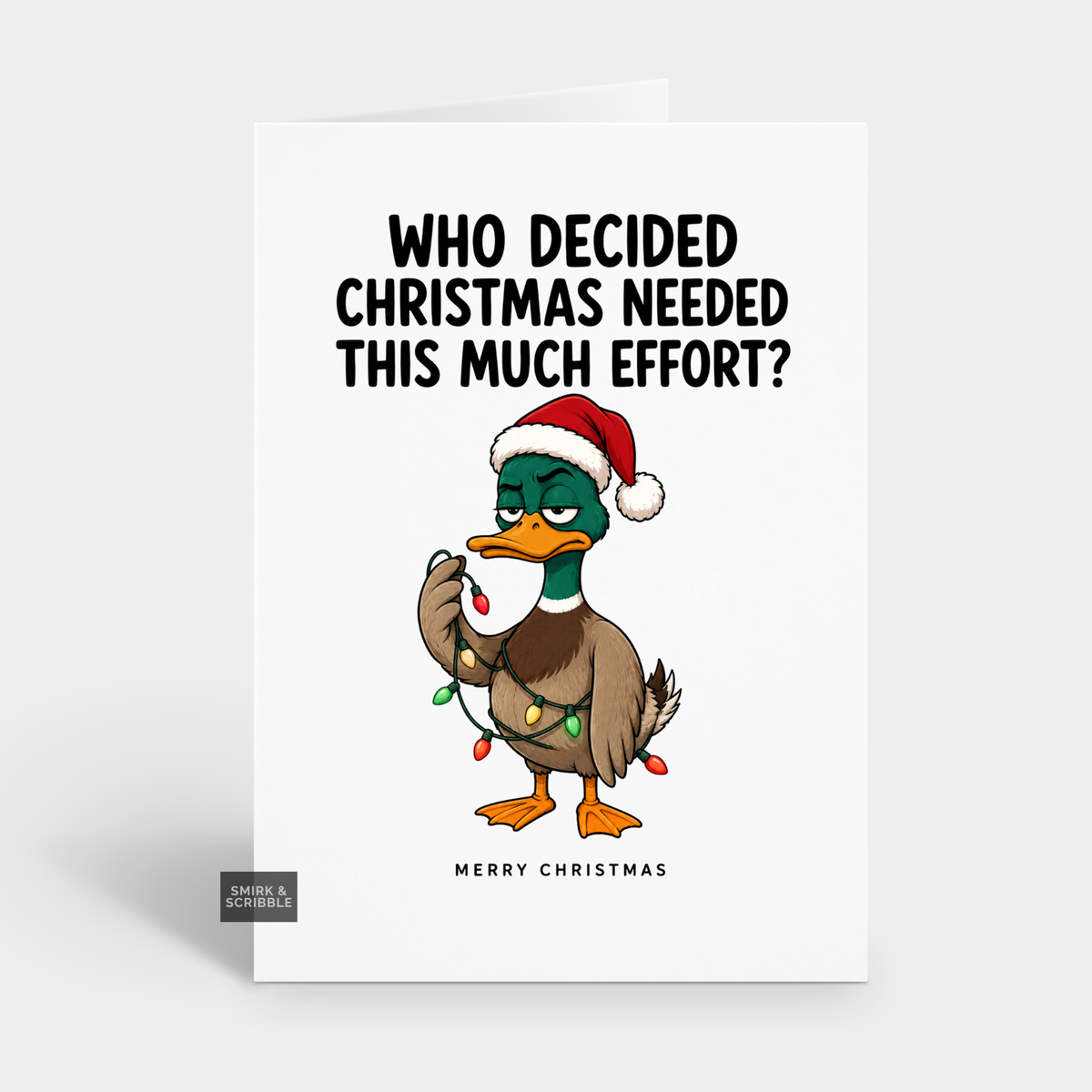 Funny Christmas Card - Much Effort Duck