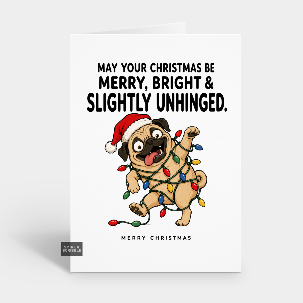 Funny Christmas Card - Slightly Unhinged Dog