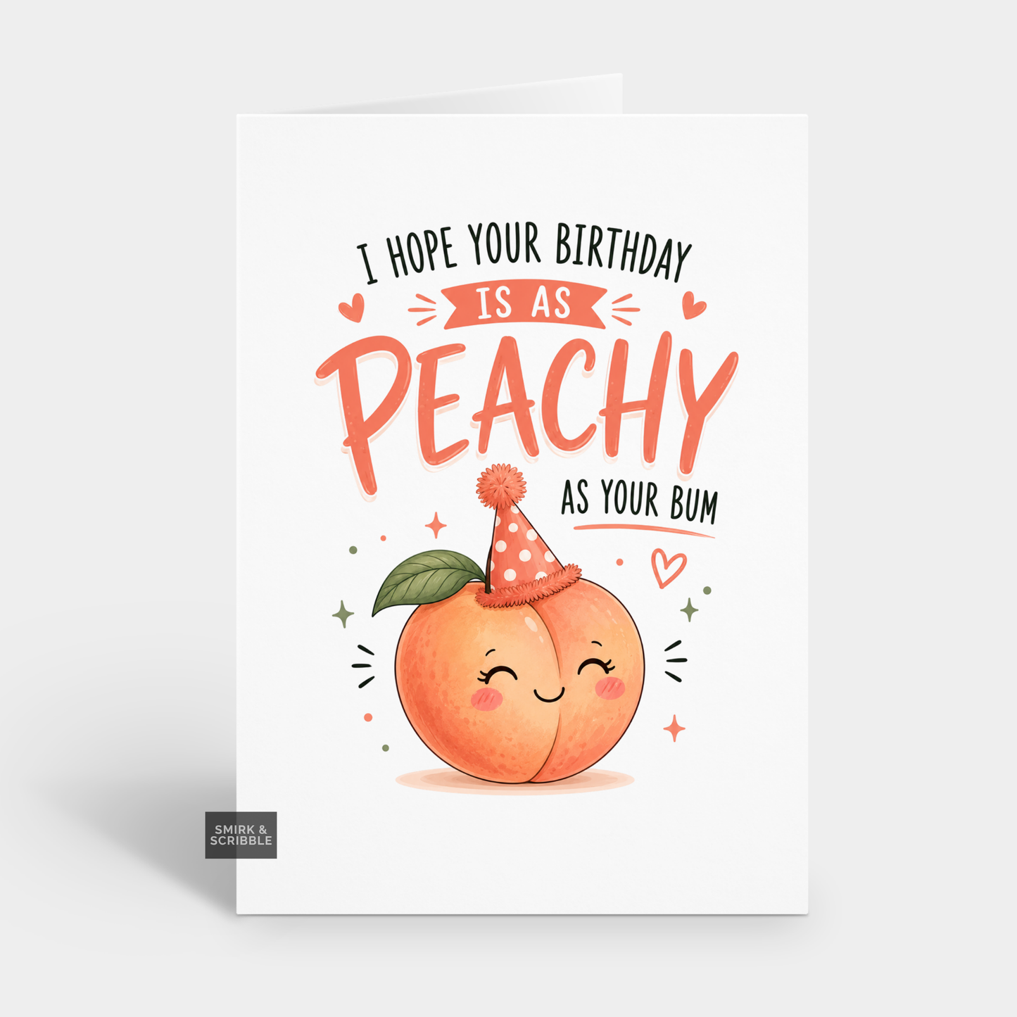 Funny Birthday Card - Peachy Bum