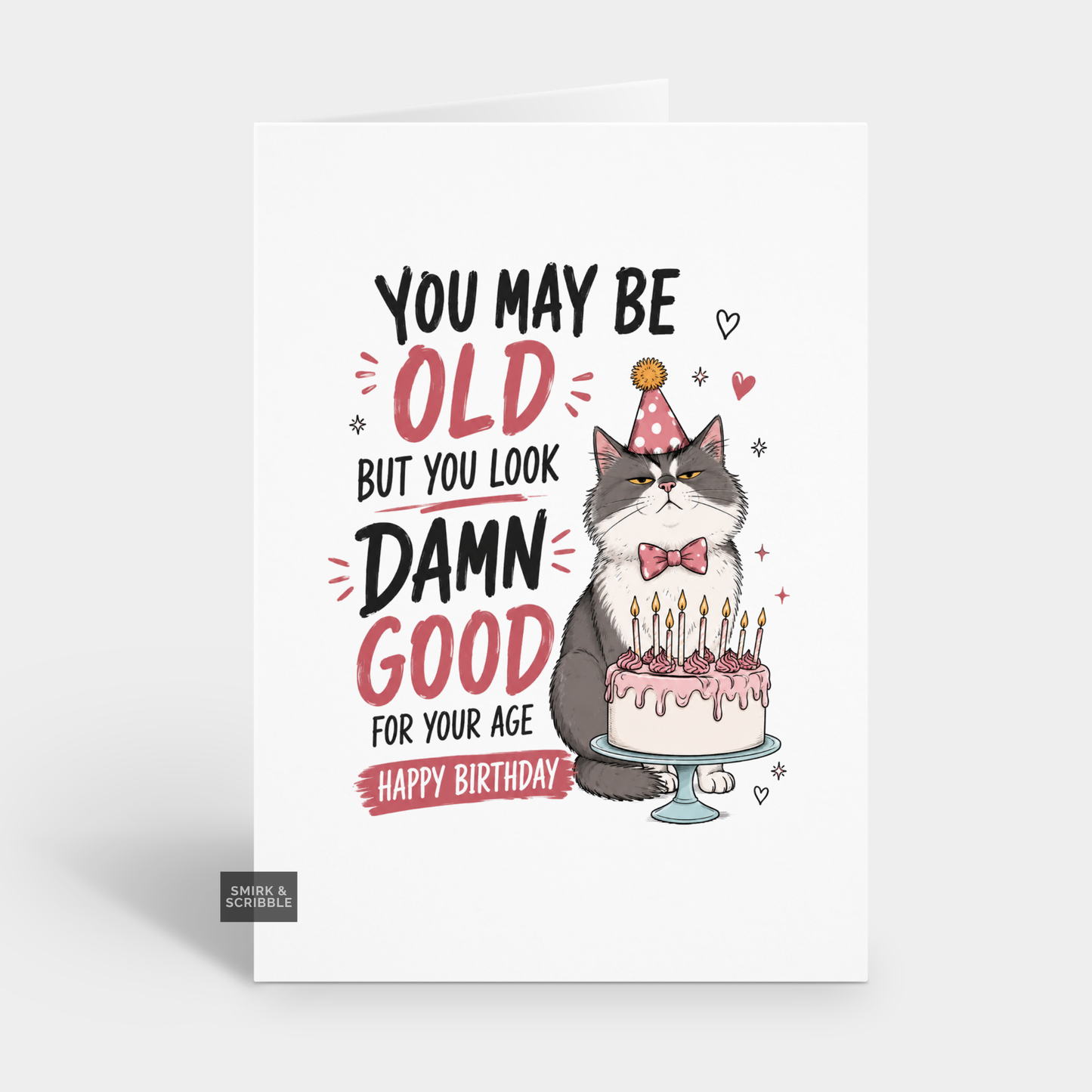 Funny Birthday Card - Look Damn Good Cat