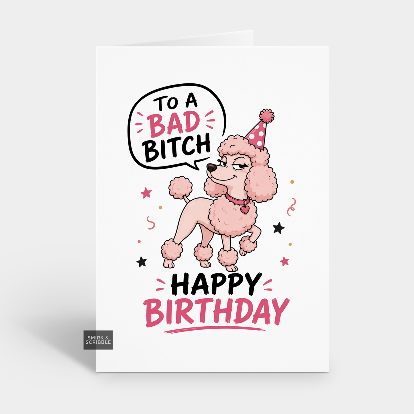 Funny Birthday Card - Bad Bitch Poodle