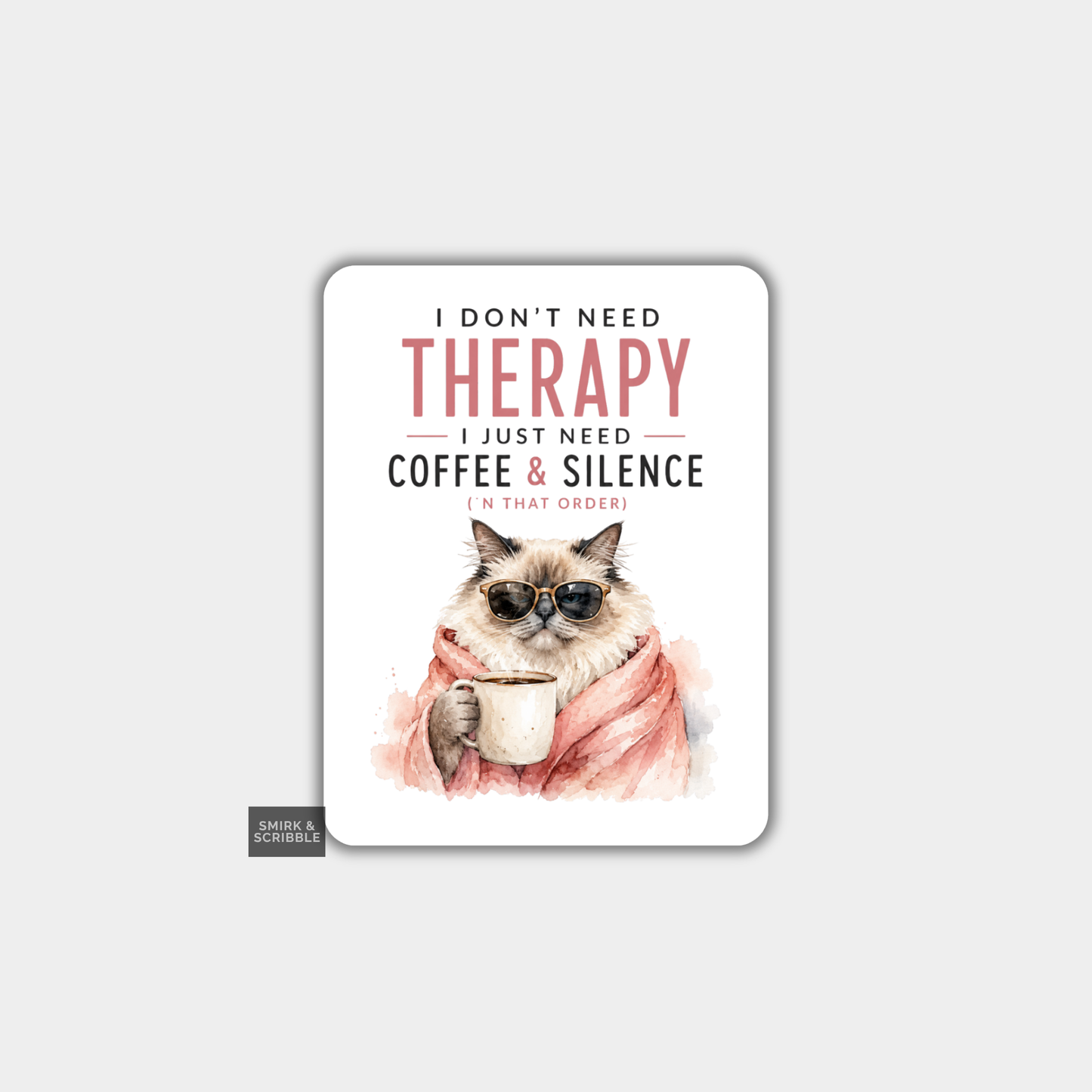 Funny Die Cut Vinyl Sticker - Coffee Therapy Cat