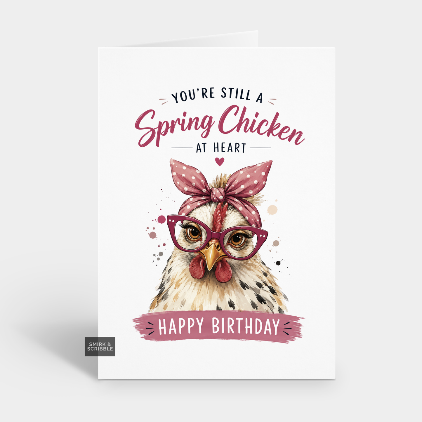 Funny Birthday Card - Still Spring Chicken