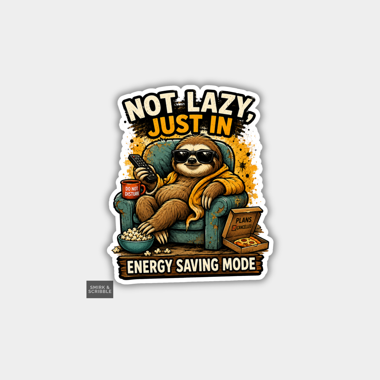 Funny Vinyl Die Cut Sticker - Not Lazy Sloth