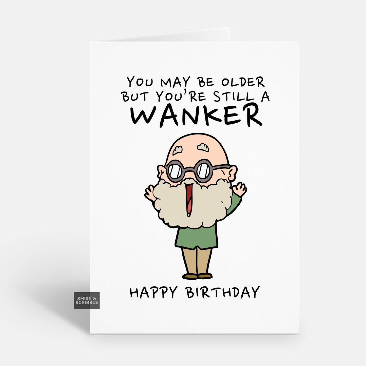 May Be Older Birthday Card