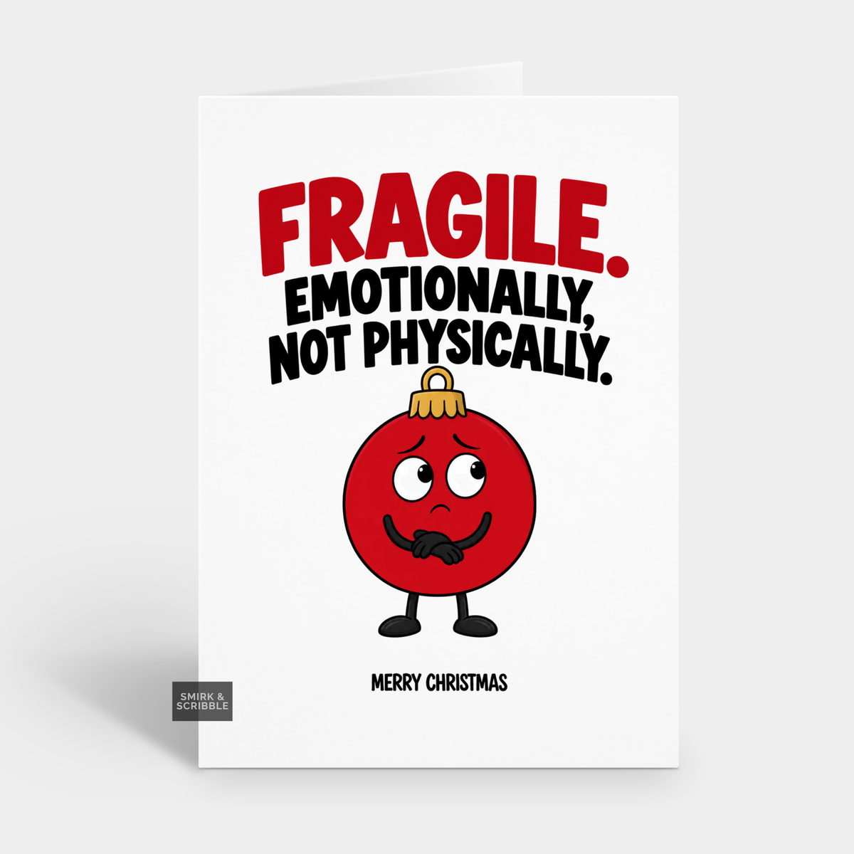 Funny Christmas Card - Fragile Xmas Bauble
