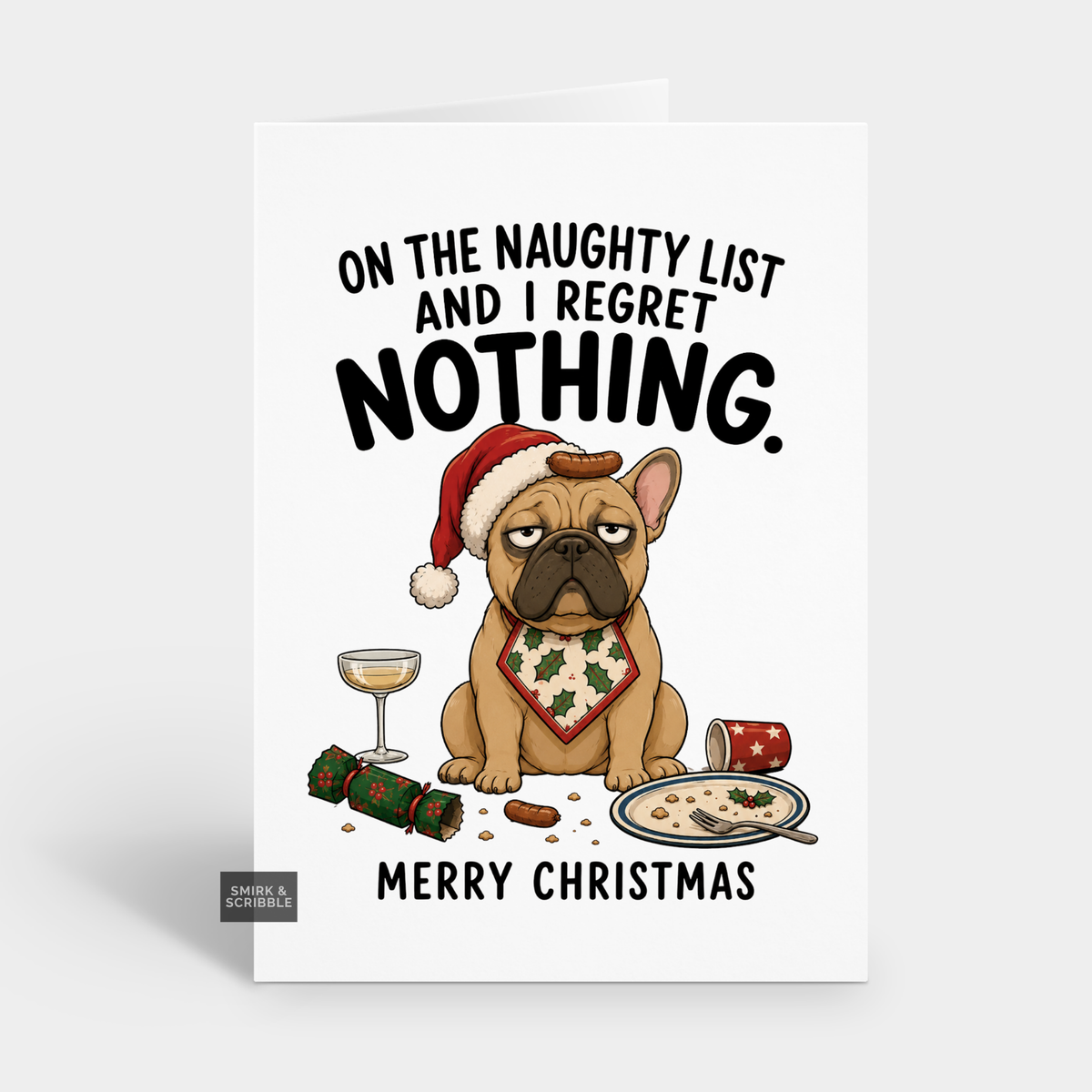 Funny Christmas Card - Regret Nothing Frenchie