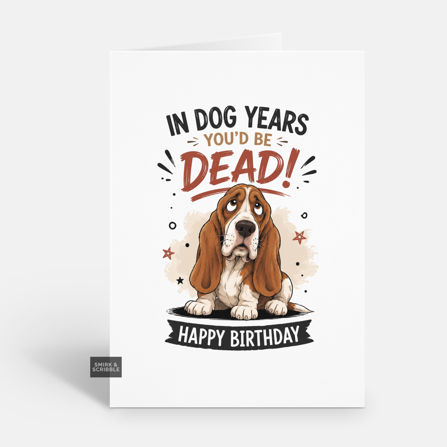 Funny Birthday Card - Dead Dog Years