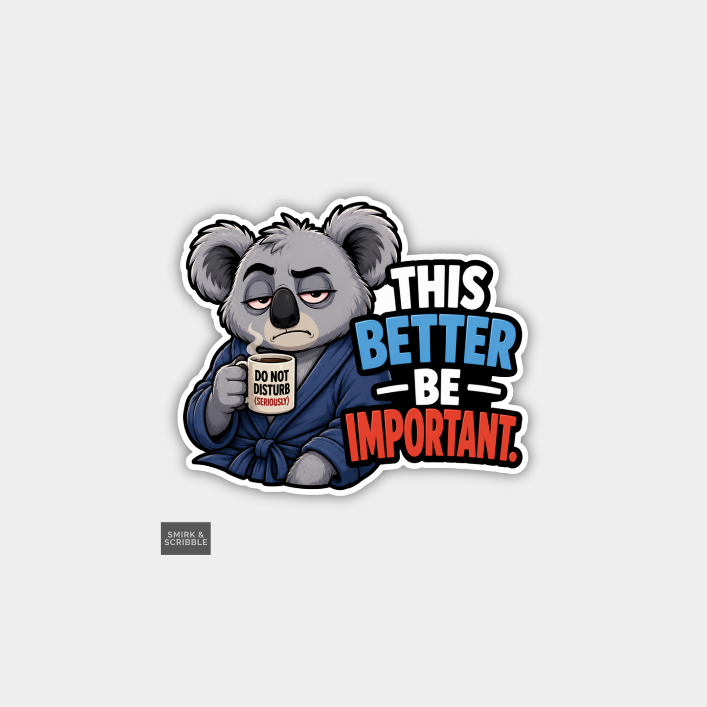 Funny Character Vinyl Sticker - Important Koala