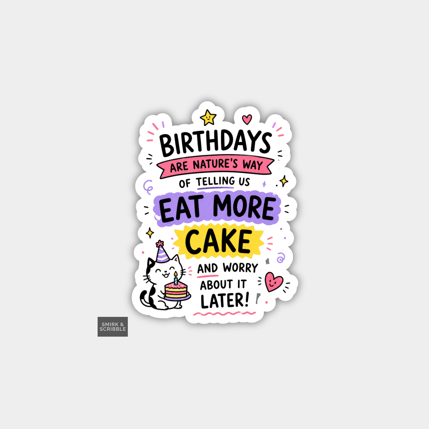 Funny Cheeky Rude Birthday Vinyl Sticker - More Cake