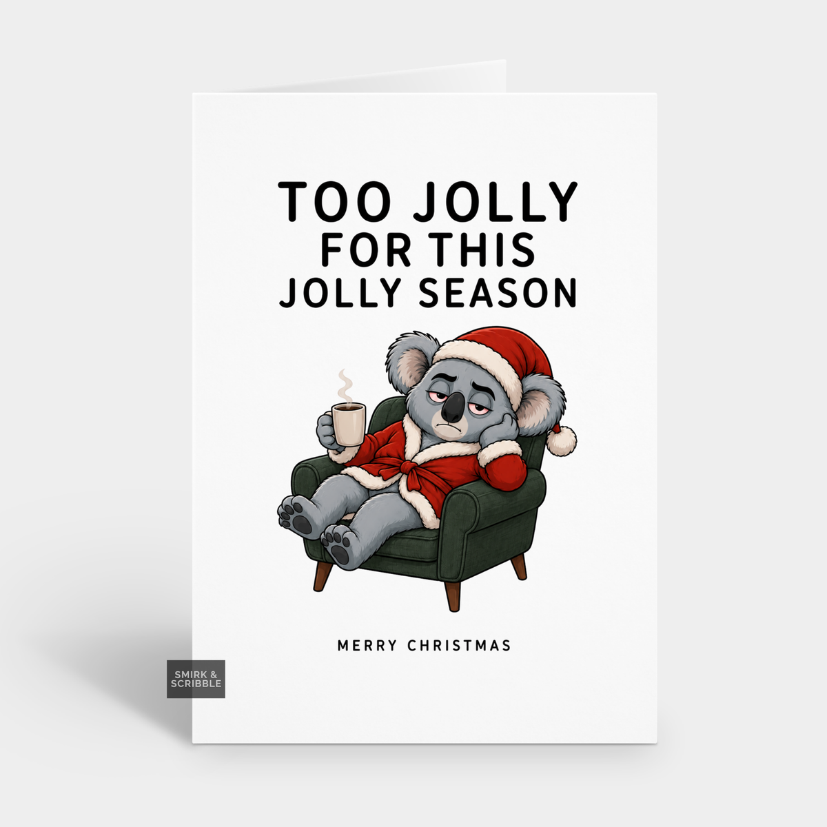 Funny Christmas Card - Too Jolly Koala
