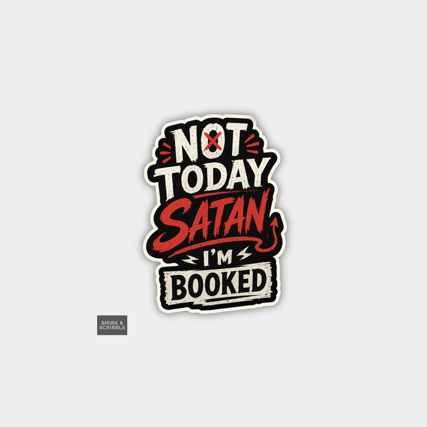 Funny Snarky Vinyl Sticker - Not Today Satan