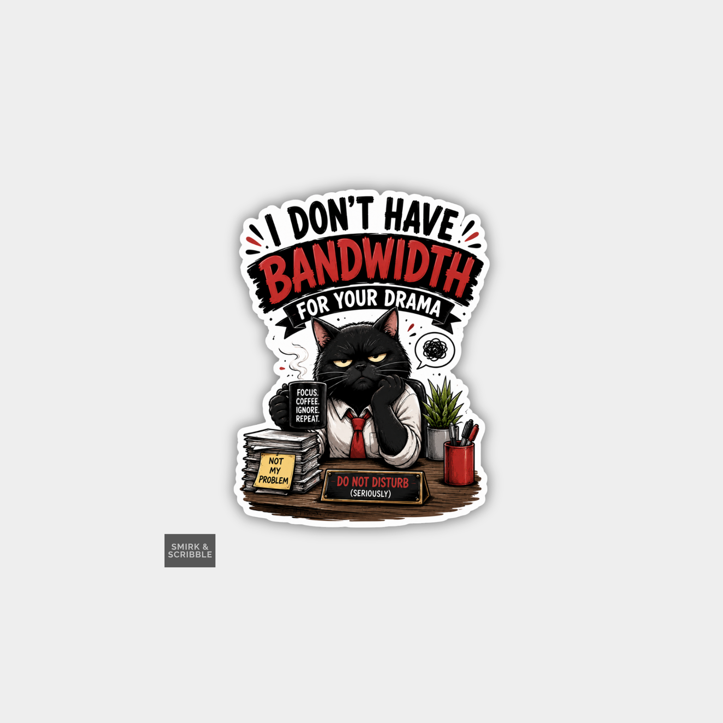 Funny Snarky Vinyl Sticker - Drama Black Cat