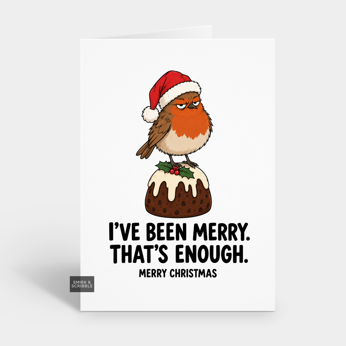 Funny Christmas Card - Merry Enough Robin