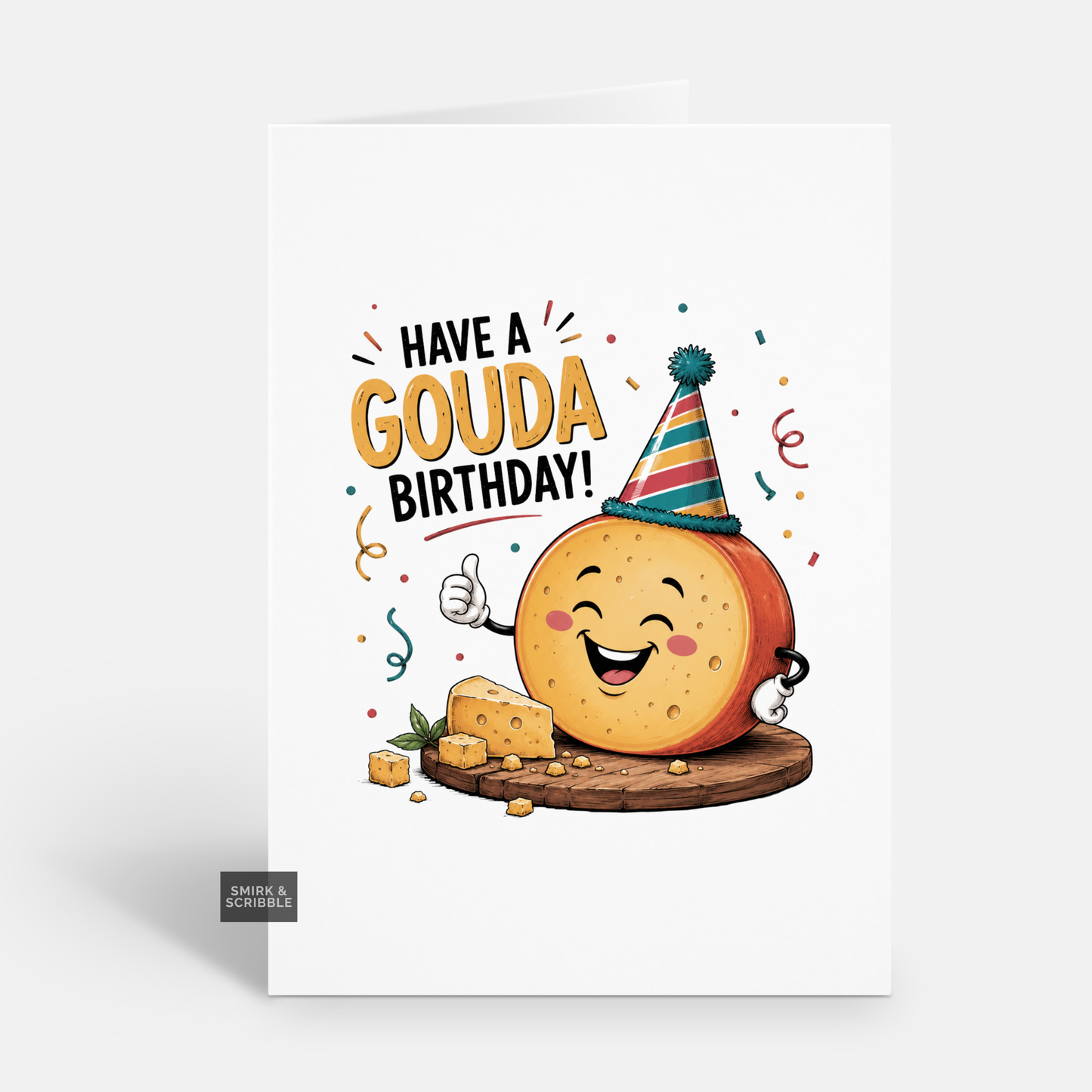 Funny Birthday Card - Gouda Cheese Pun