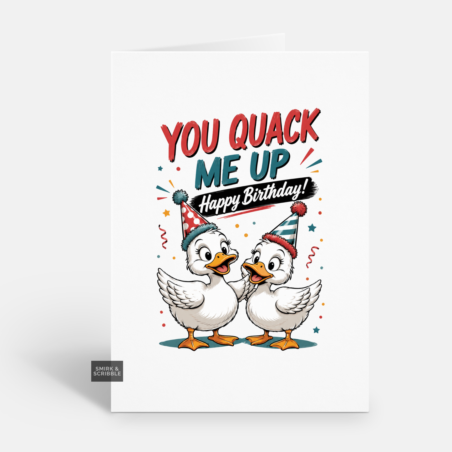 Funny Birthday Card - Quack Me Up