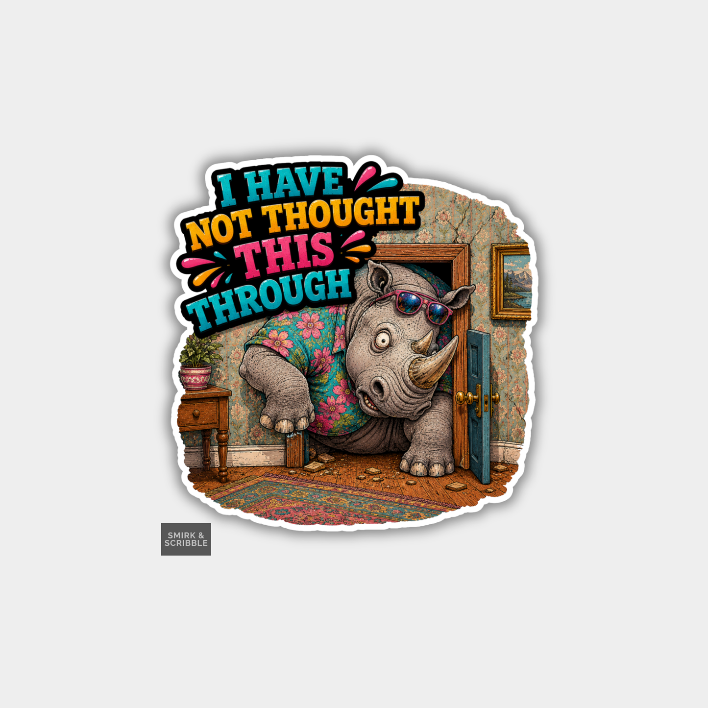 Funny Vinyl Die Cut Sticker - Not Thought Rhino