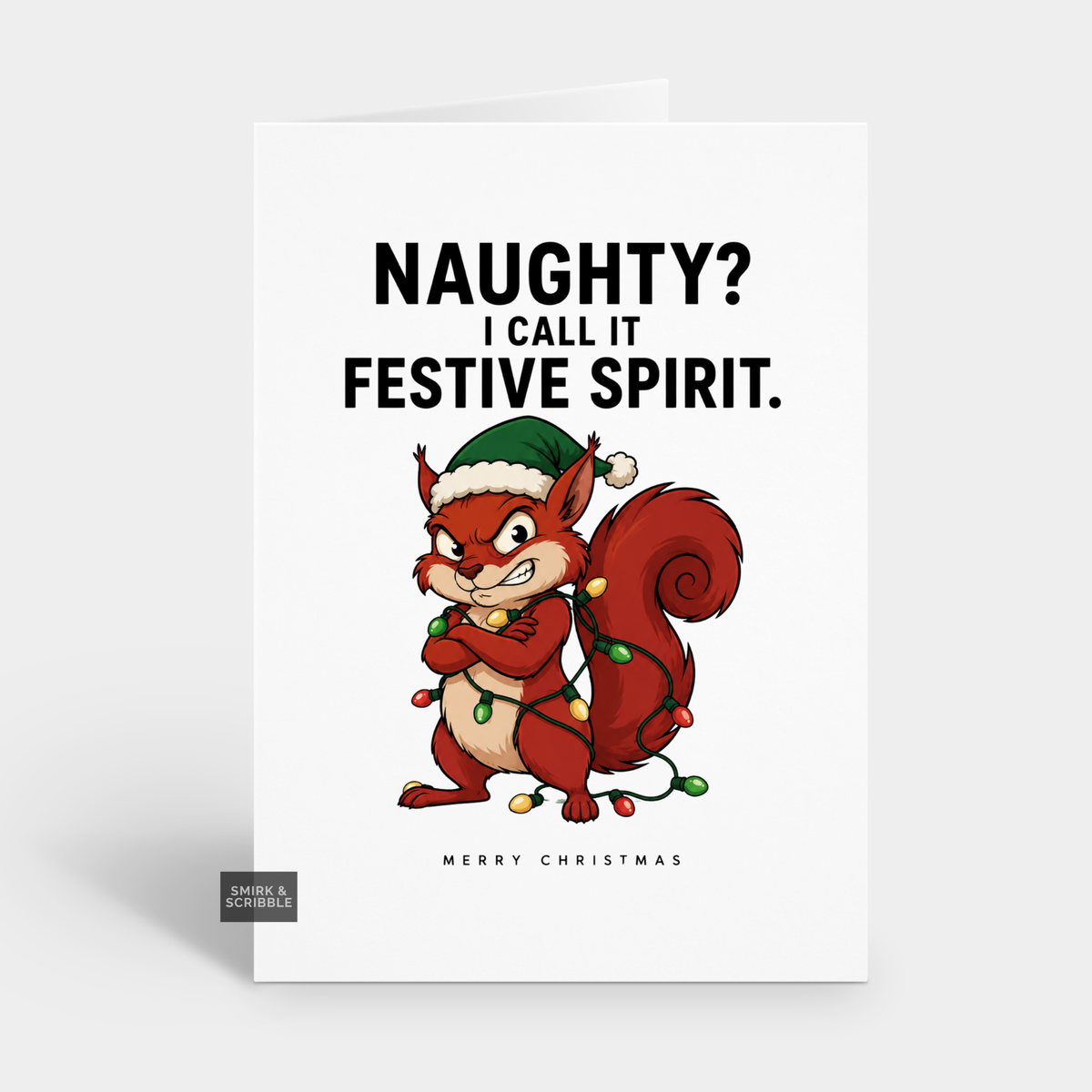 Funny Christmas Card - Festive Spirit Squirrel