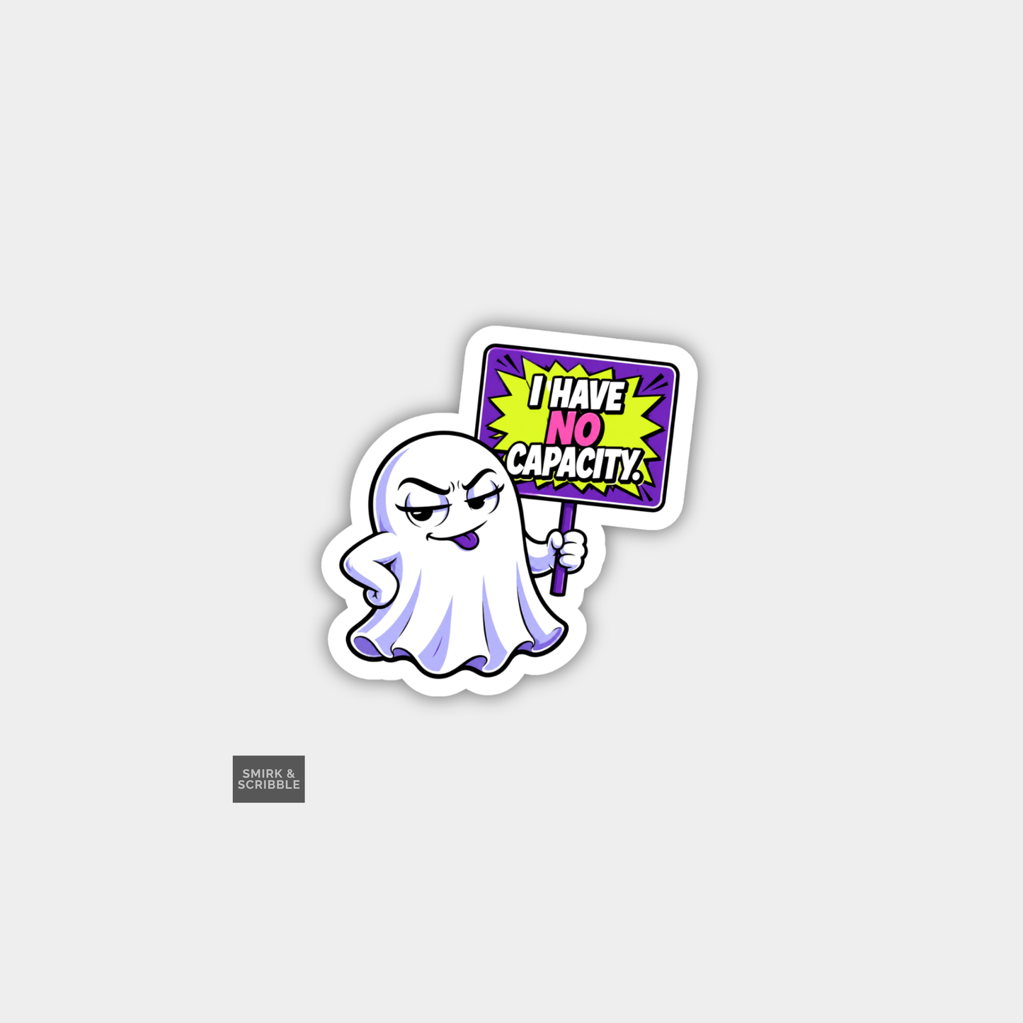 Funny Snarky Joke Vinyl Sticker - No Capacity Ghost