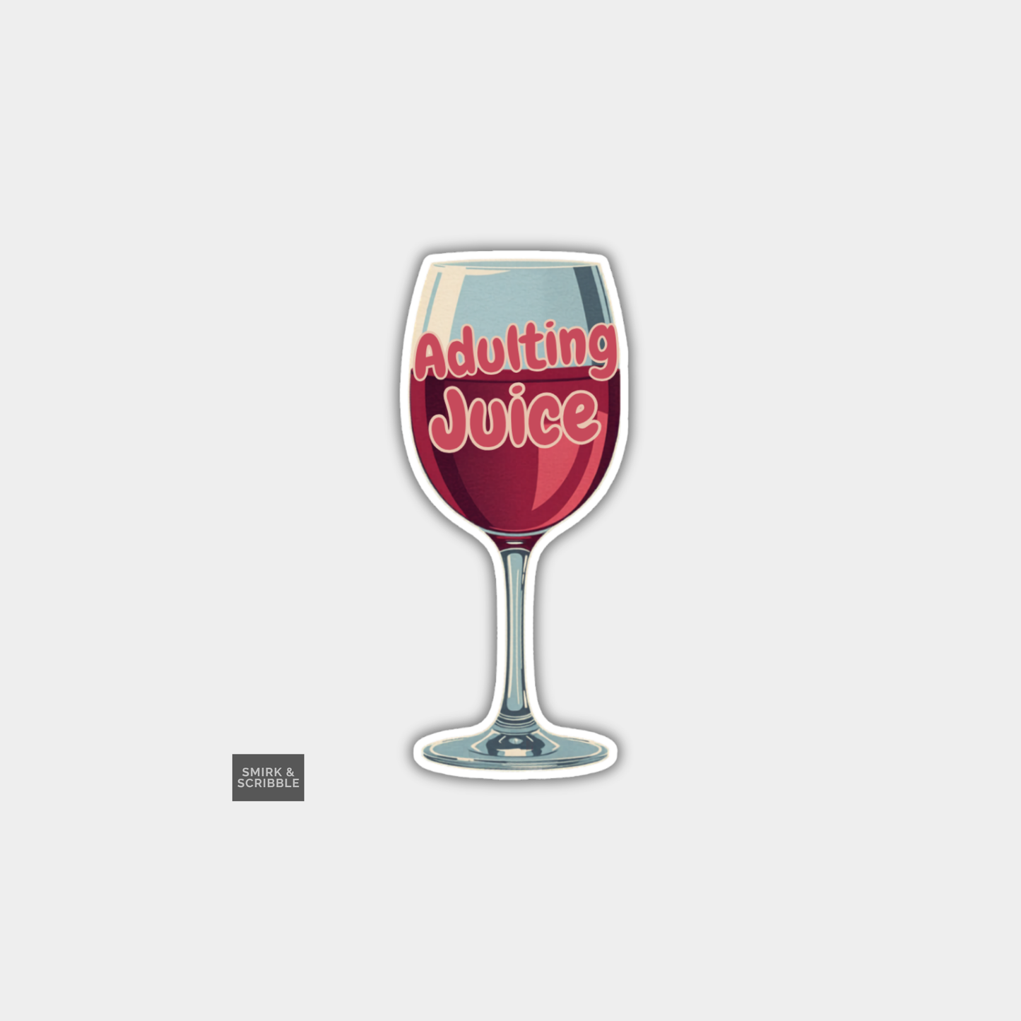 Funny Die Cut Vinyl Sticker - Wine Adulting Juice