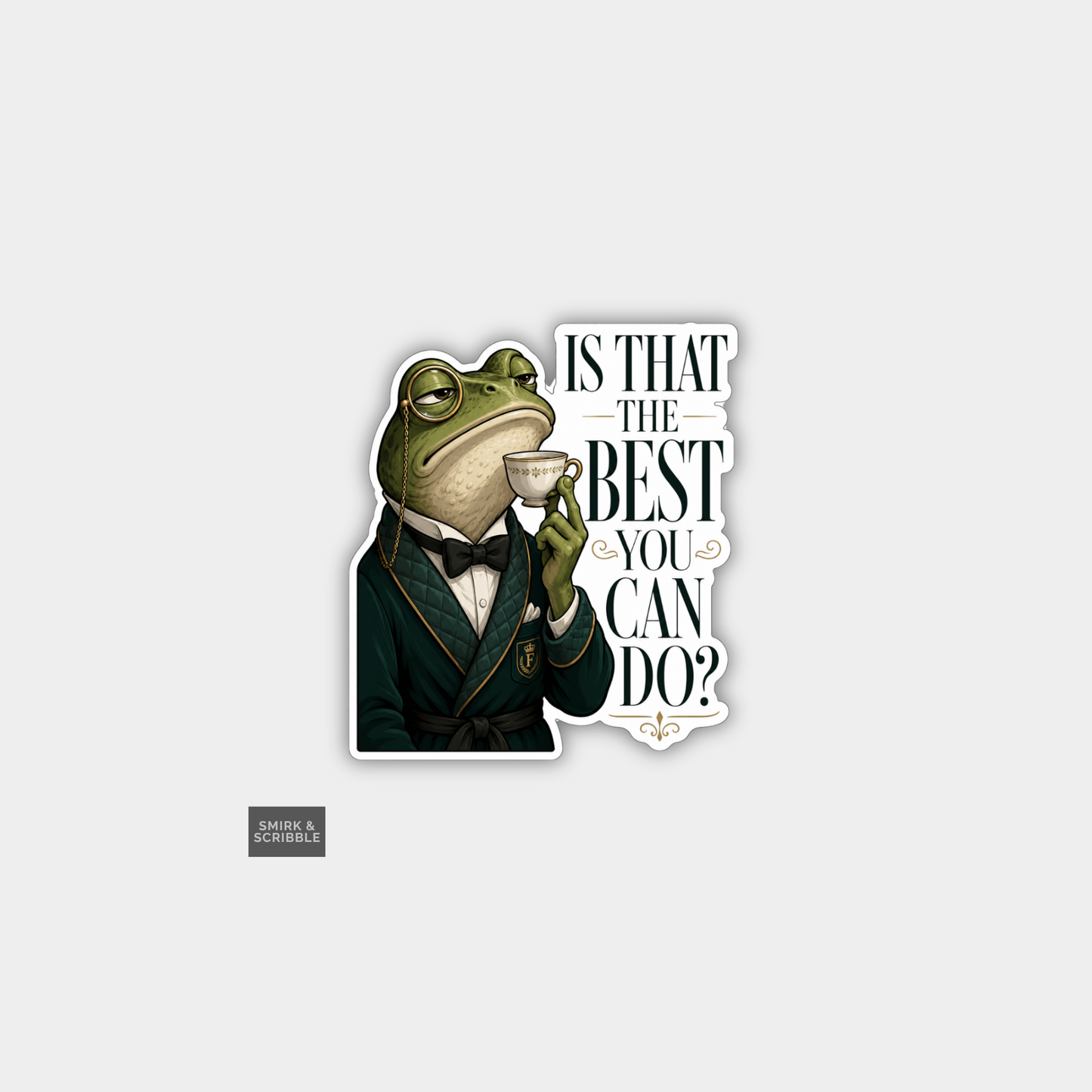 Funny Snarky Joke Vinyl Sticker - The Best Frog