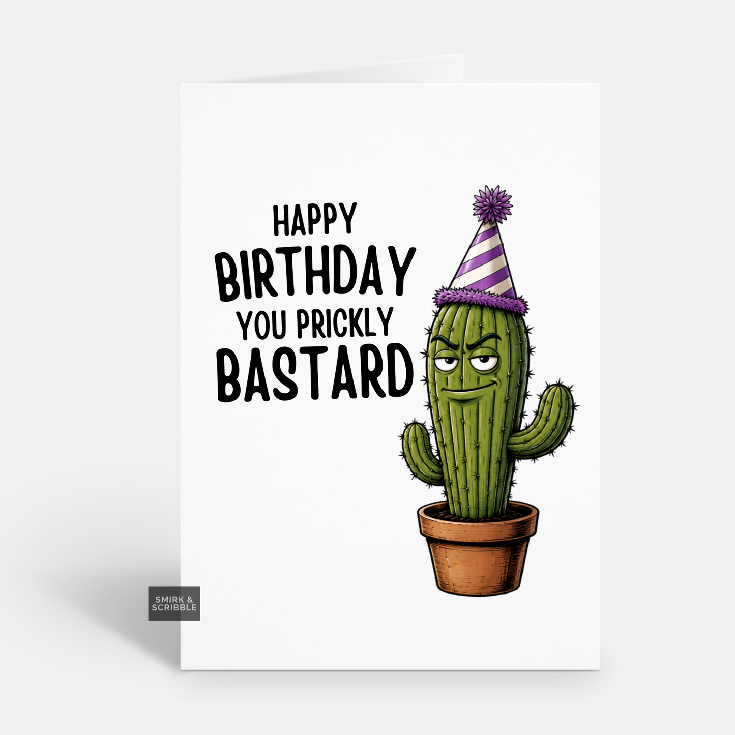 Funny Birthday Card - Prickly Bastard