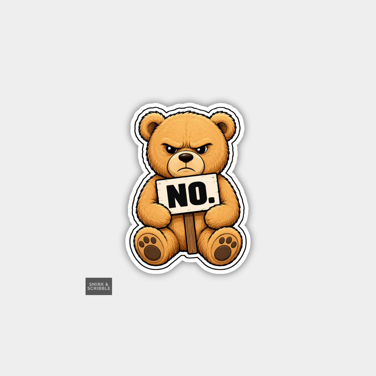 Funny Snarky Joke Vinyl Sticker - No Sign Teddy Bear