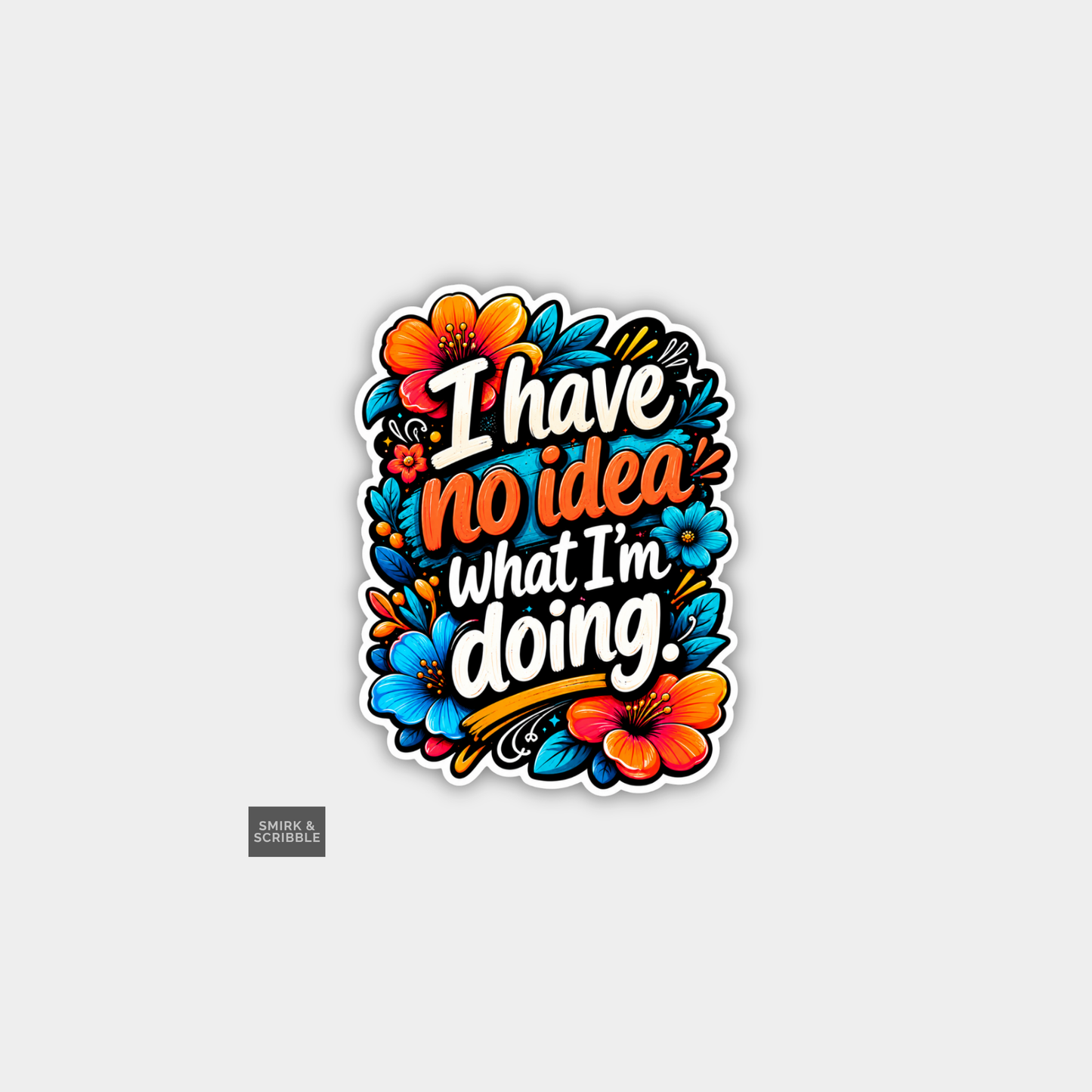 Funny Joke Vinyl Sticker - No Idea