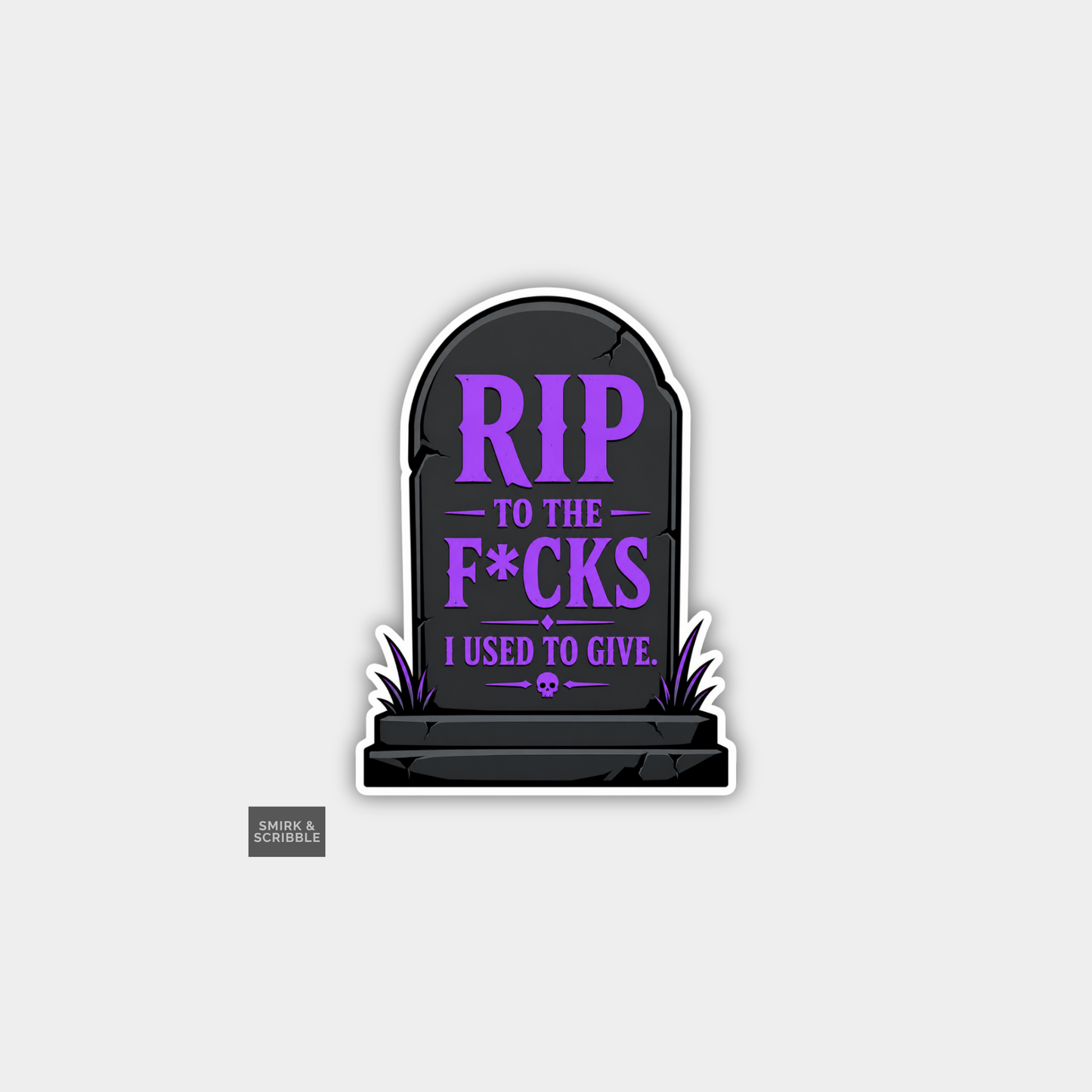 Funny Snarky Joke Vinyl Sticker - RIP Tombstone