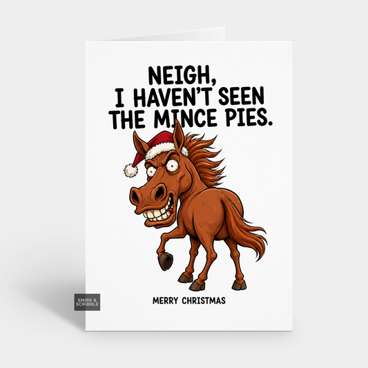 Funny Christmas Card - Mince Pies Horse