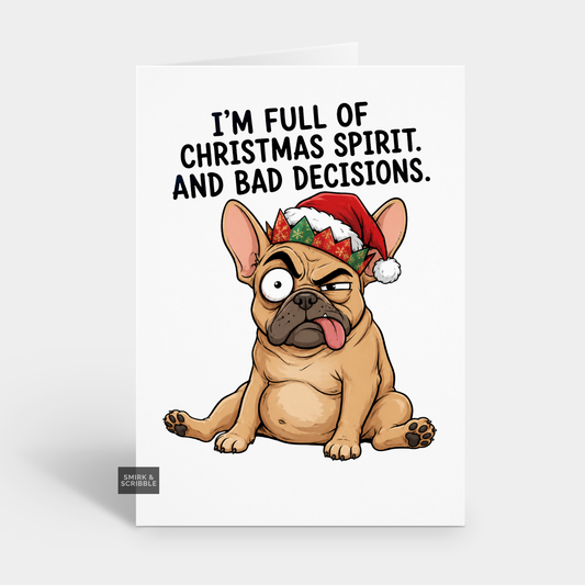 Funny Christmas Card - Bad Decisions Dog
