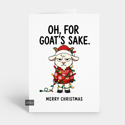 Funny Christmas Card - For Goats Sake