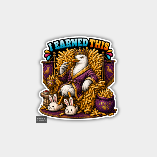 Funny Vinyl Die Cut Sticker - Earned This Seagull