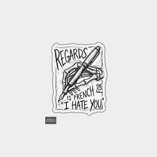 Funny Die Cut Vinyl Sticker - Regards French