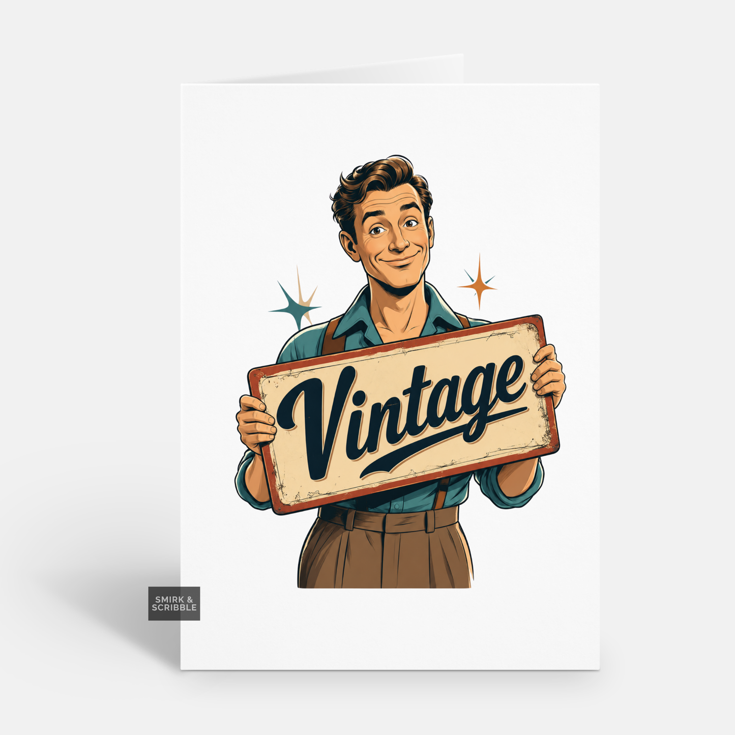 Funny Birthday Card - Vintage Man & Sign