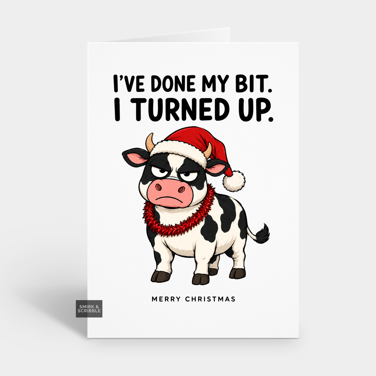 Funny Christmas Card - Done My Bit Grumpy Cow