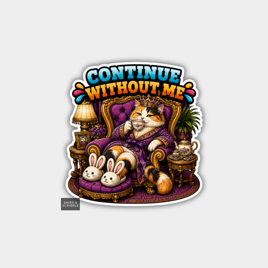 Funny Vinyl Die Cut Sticker - Continue Cat