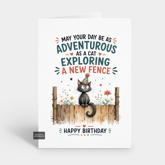 Funny Birthday Card - New Fence Cat