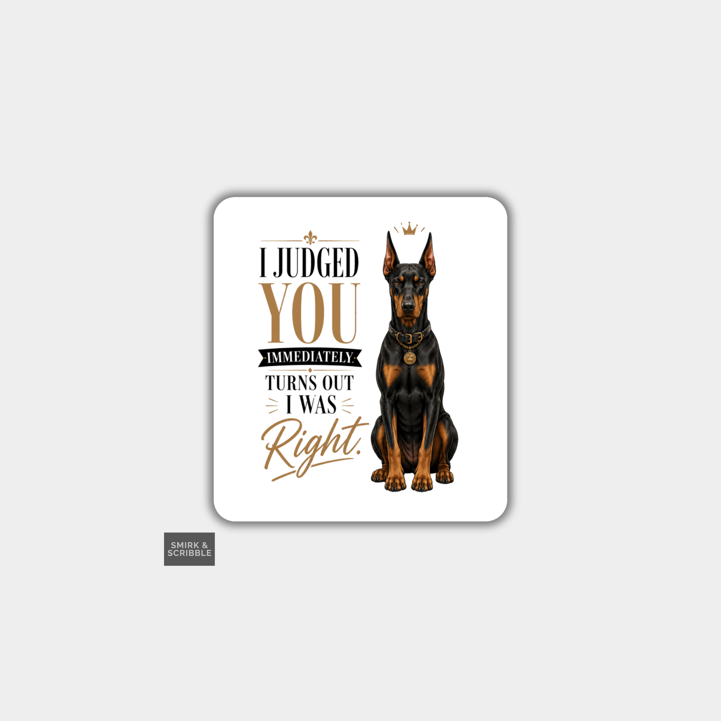 Funny Die Cut Vinyl Sticker - Doberman Dog