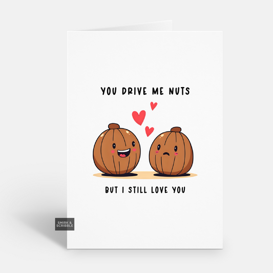 Drive Me Nuts Anniversary Card