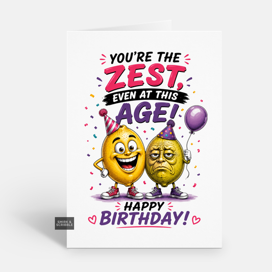 Funny Birthday Card - The Zest