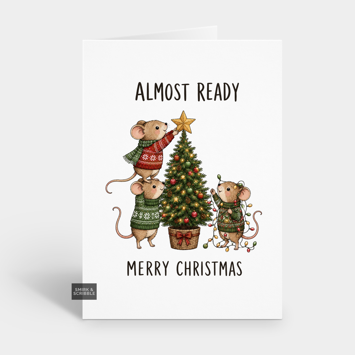 Funny Christmas Card - Almost Ready