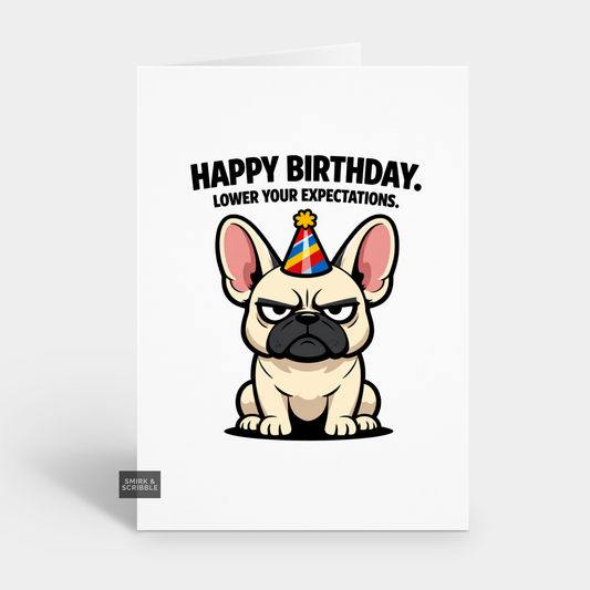 Cartoon dog in a party hat with 'Happy Birthday, lower your expectations' text on a white background