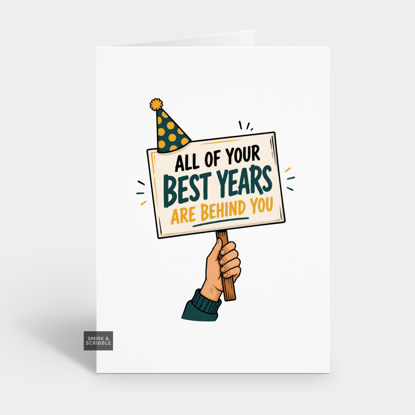 Funny Birthday Card - Your Best Years