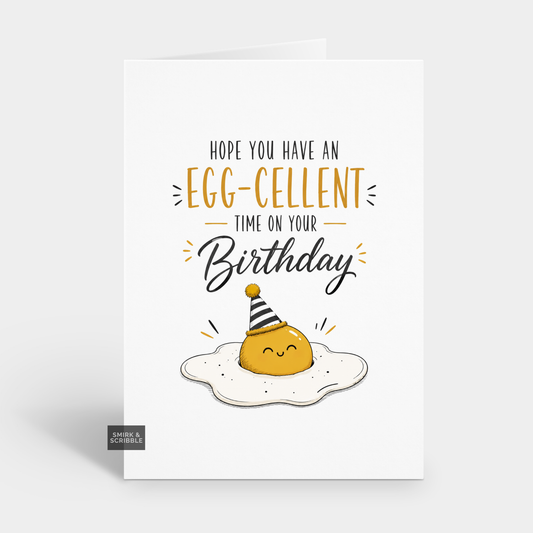 Funny Birthday Card - An Eggcellent Time