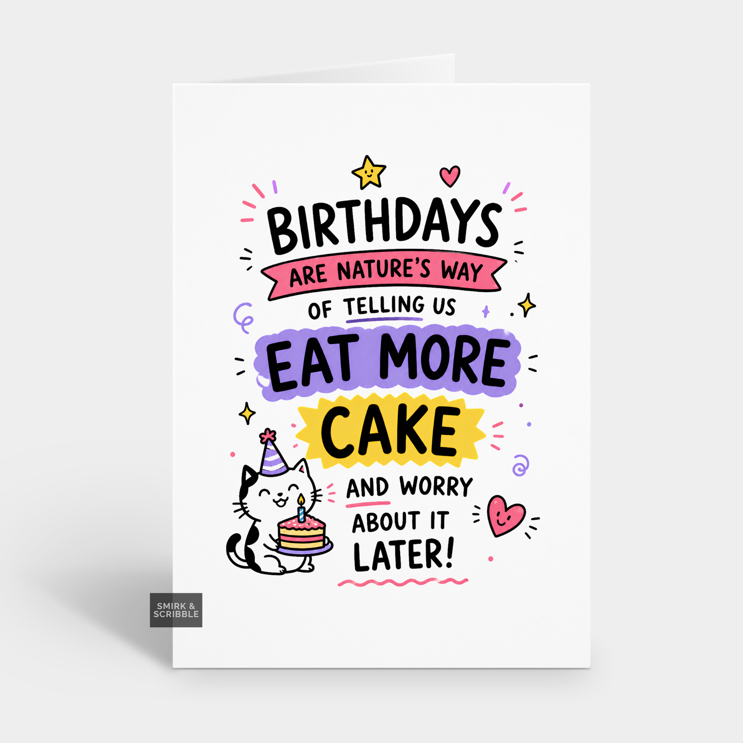 Funny Birthday Card - Eat More Cake