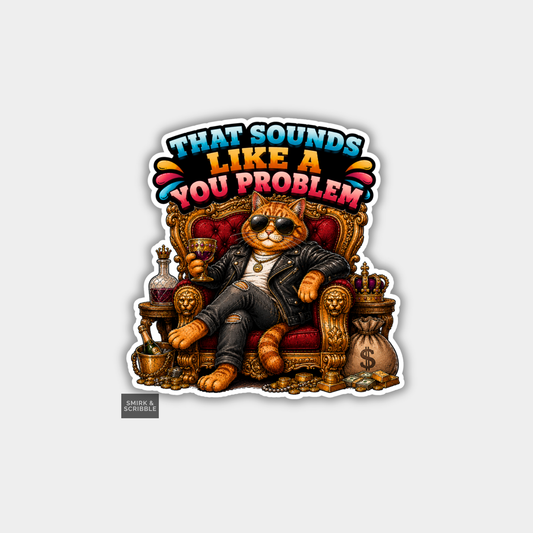 Funny Vinyl Die Cut Sticker - Problem Cat