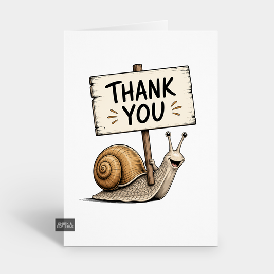 Funny Thank You Card - Snail